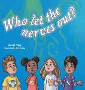 Cover-Bild zum Titel 'Who Let the Nerves Out?' von 'Loreal Ivory'