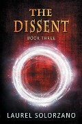 Cover-Bild zum Titel 'The Dissent' von 'Laurel Solorzano'