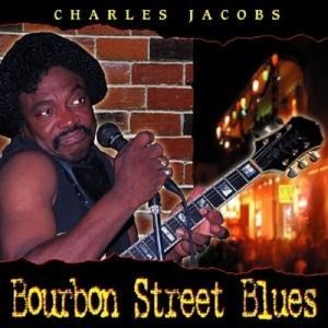 Bourbon Street Blues - Charles Jacobs