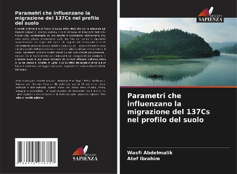 Parametri che influenzano la migrazione del 137Cs nel profilo del suolo - Wasfi Abdelmalik, Atef Ibrahim