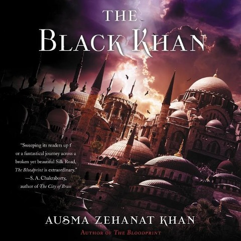 The Black Khan: Book Two of the Khorasan Archives - Ausma Zehanat Khan