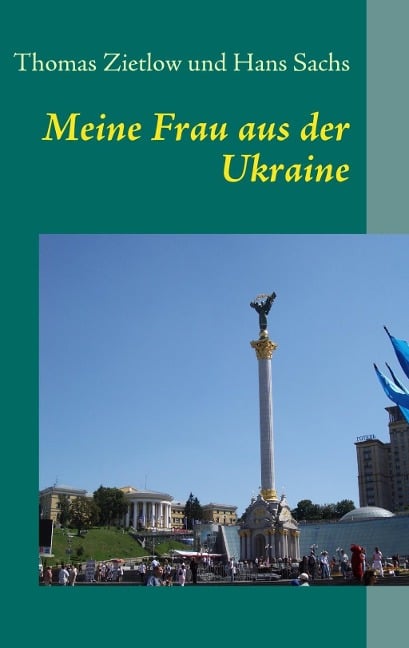 Meine Frau aus der Ukraine - Thomas Zietlow, Hans Sachs