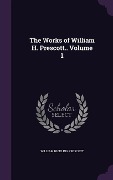 Cover-Bild zum Titel 'The Works of William H. Prescott.. Volume 1' von 'William Hickling Prescott'