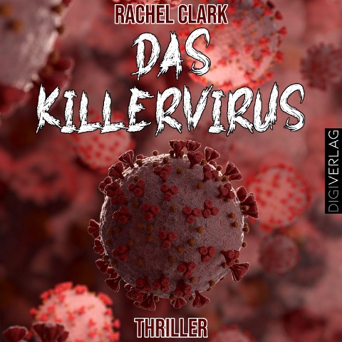 Das Killervirus - Rachel Clark