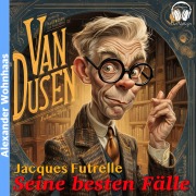 Cover-Bild zum Titel 'Van Dusen - Seine besten Fälle' von 'Jacques Futrelle'