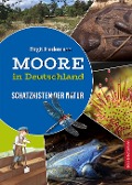 Cover-Bild zum Titel 'Moore in Deutschland - Schatzkisten der Natur' von 'Birgit Hedemann'