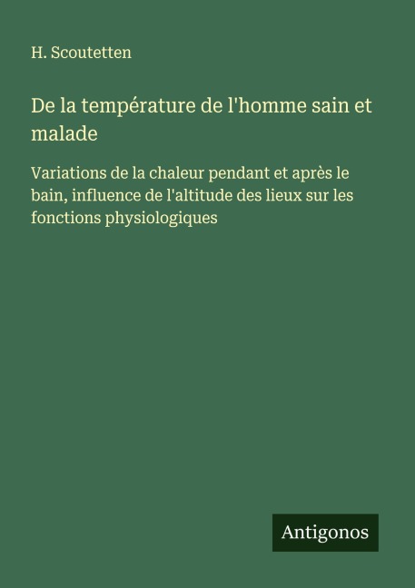 De la température de l'homme sain et malade - H. Scoutetten