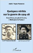 Cover-Bild zum Titel 'Quelques vérités sur la guerre de 1914-18' von 'André Payan-Passeron'