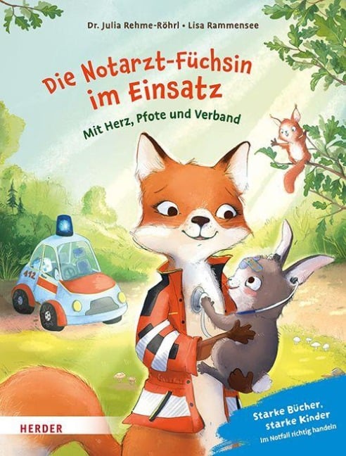 Die Notarzt-Füchsin im Einsatz. Mit Herz, Pfote und Verband - Julia Rehme-Röhrl