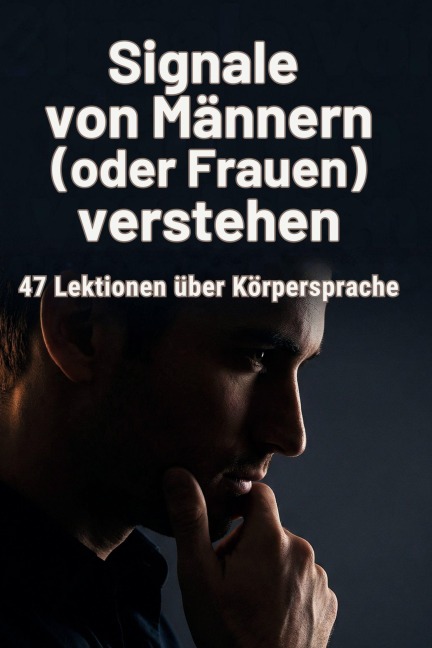 Signale von Männern (oder Frauen) verstehen - Sophia Schröder
