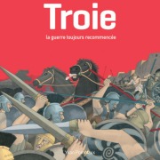 Troie, la guerre toujours recommencée - Yvan Pommaux