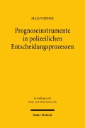 Cover-Bild zum Titel 'Prognoseinstrumente in polizeilichen Entscheidungsprozessen' von 'Maja Werner'