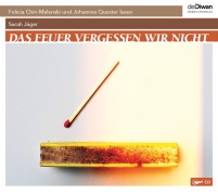 Cover-Bild zum Titel 'Das Feuer vergessen wir nicht' von 'Sarah Jäger'