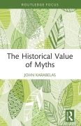 Cover-Bild zum Titel 'The Historical Value of Myths' von 'John Karabelas'