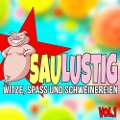 Saulustig - Witze, Spass und Schweinereien, Vol. 1 - der Spassdigga, der Spassdigga