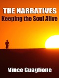 Cover-Bild zum Titel 'The Narratives: Keeping The Soul Alive' von 'Vince Guaglione'