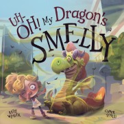 Cover-Bild zum Titel 'Uh-Oh! My Dragon's Smelly' von 'Katie Weaver'