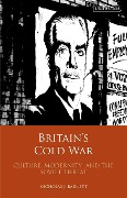 Britain's Cold War - Nicholas Barnett