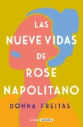 Cover-Bild zum Titel 'Las Nueve Vidas de Rose Napolitano / The Nine Lives of Rose Napolitano' von 'Donna Freitas'