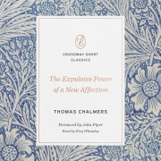 Cover-Bild zum Titel 'The Expulsive Power of a New Affection' von 'Thomas Chalmers'