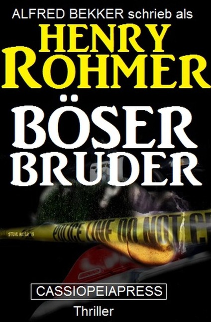 Böser Bruder: Thriller - Alfred Bekker