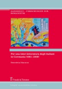 Cover-Bild zum Titel 'Per una inter-letteratura degli italiani in Germania (1964-2009)' von 'Benedetta Mannino'