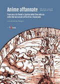Cover-Bild zum Titel 'Anime affannate. Francesca da Rimini e Ugolino della Gherardesca nelle riletture musicali fra Otto e Novecento (nel settimo centenario della morte di Dante)' von ''