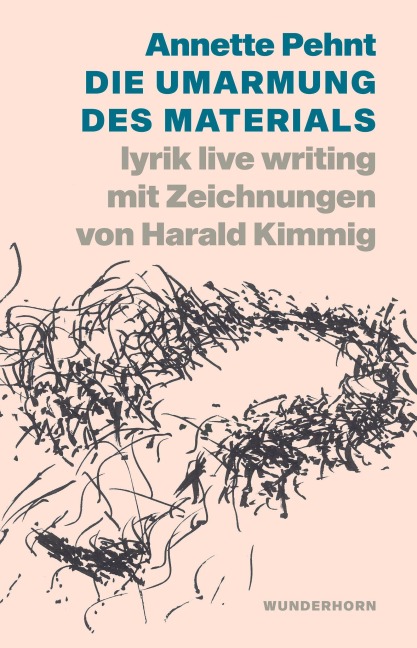 Die Umarmung des Materials - Annette Pehnt