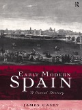 Cover-Bild zum Titel 'Early Modern Spain' von 'James Casey'