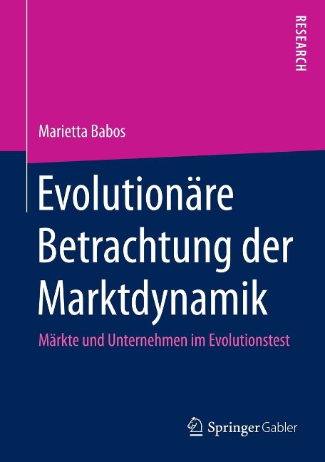 Evolutionäre Betrachtung der Marktdynamik - Marietta Babos