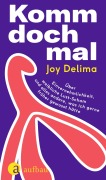 Cover-Bild zum Titel 'Komm doch mal' von 'Joy Delima'