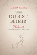 Cover-Bild zum Titel 'Denn du bist bei mir' von 'Sefora Nelson'
