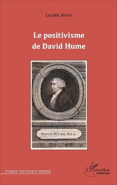 POSITIVISME DE DAVID HUME (LE) - Lucien Ayissi