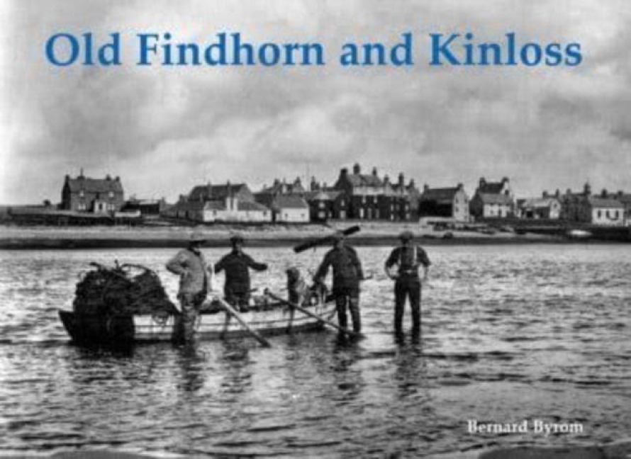Old Findhorn and Kinloss - Bernard Byrom