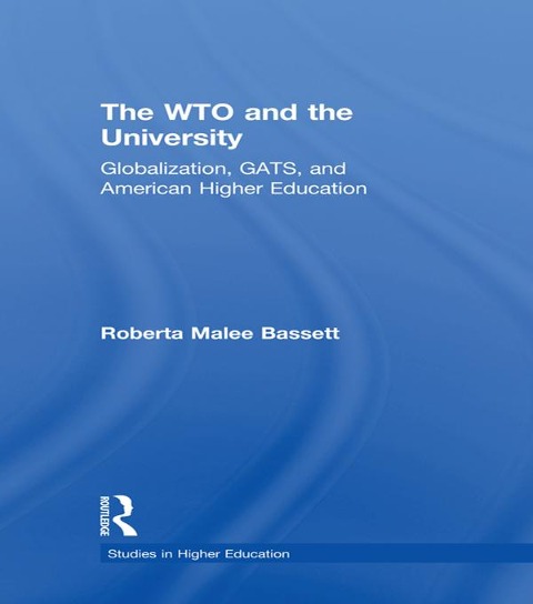 The WTO and the University - Roberta Malee Bassett