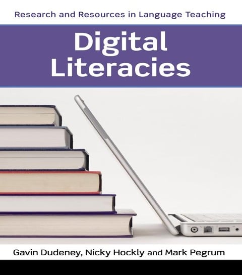 Digital Literacies - Mark Pegrum, Gavin Dudeney, Nicky Hockly