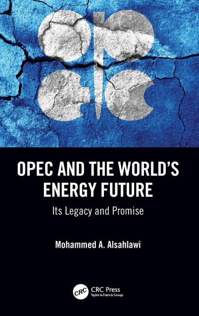 OPEC and the World's Energy Future - Mohammed A. Alsahlawi