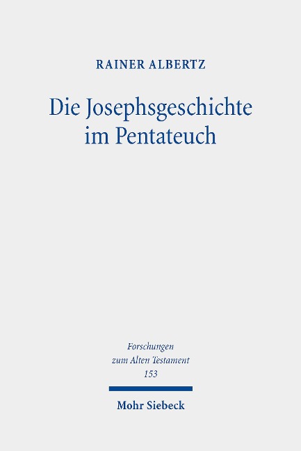Die Josephsgeschichte im Pentateuch - Rainer Albertz