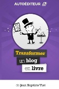 AutoEditeur: Transformer un Blog en Livre - Jean-Baptiste Viet