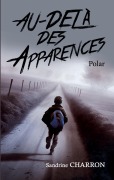 Cover-Bild zum Titel 'Au-delà des apparences' von 'Sandrine Charron'
