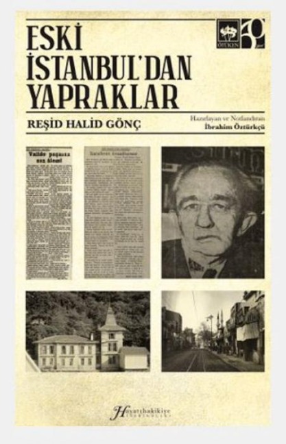 Eski Istanbuldan Yapraklar - Resid Halid Gönc