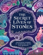 Cover-Bild zum Titel 'The Secret Lives of Stones' von 'Hettie Judah'