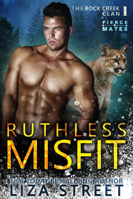 Ruthless Misfit (Fierce Mates: Rock Creek Clan, #1) - Liza Street