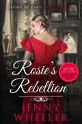Cover-Bild zum Titel 'Rosie's Rebellion (Home At Last, #3)' von 'Jenny Wheeler'