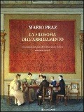 Cover-Bild zum Titel 'La filosofia dell'arredamento. I mutamenti nel gusto della decorazione interna attraverso i secoli' von 'Mario Praz'