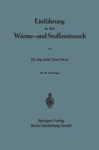 Einführung in den Wärme- und Stoffaustausch - Ernst Eckert