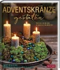 Cover-Bild zum Titel 'Adventskränze gestalten' von 'Team BLOOM's, Klaus Wagener'