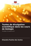 Cover-Bild zum Titel 'Textes de divulgation scientifique dans les cours de biologie' von 'Elizandra Paulino Dos Santos'