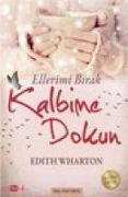 Cover-Bild zum Titel 'Ellerimi Birak Kalbime Dokun' von 'Edith Wharton'