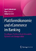 Plattformökonomie und eCommerce im Banking - Gerrit Heinemann, Klaus Kannen, Sebastian Bleil